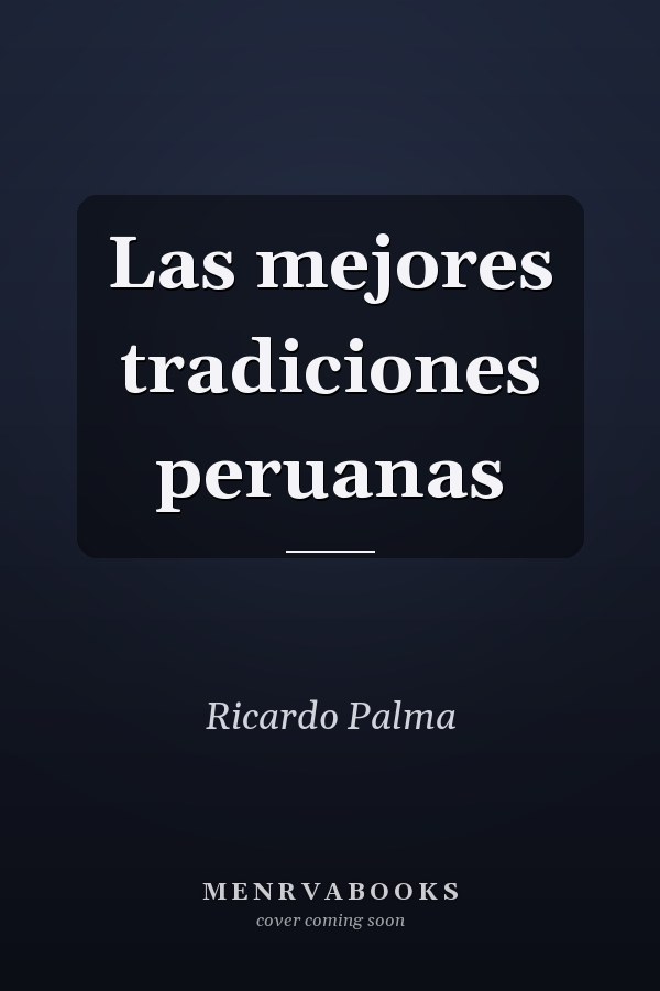 Las mejores tradiciones peruanas