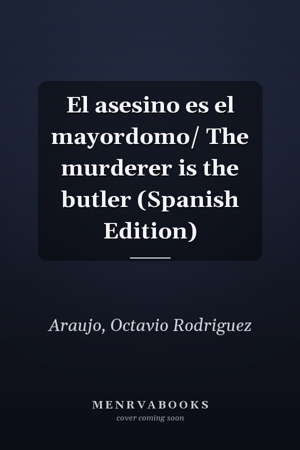 El asesino es el mayordomo/ The murderer is the butler (Spanish Edition)