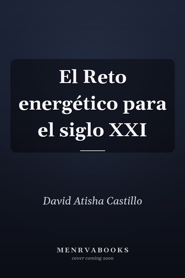 El Reto energético para el siglo XXI