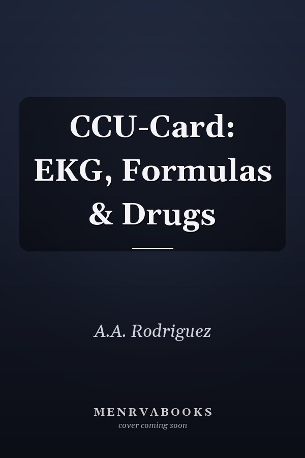 CCU-Card: EKG, Formulas & Drugs