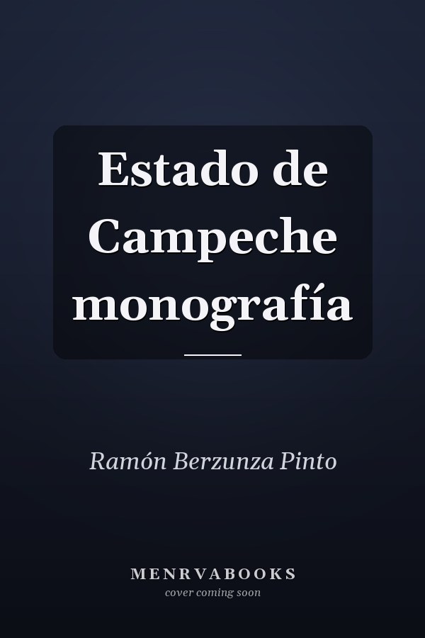 Estado de Campeche monografía