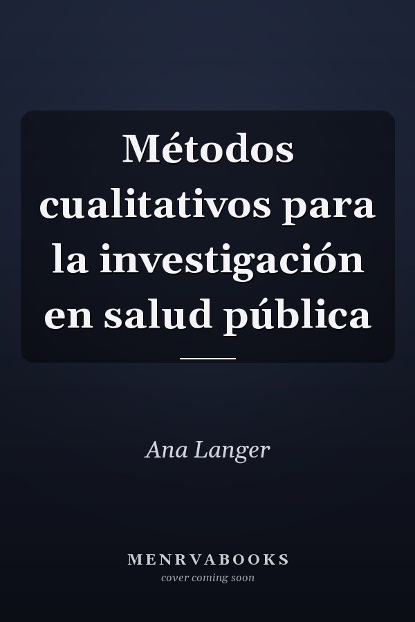 Métodos cualitativos para la investigación en salud pública