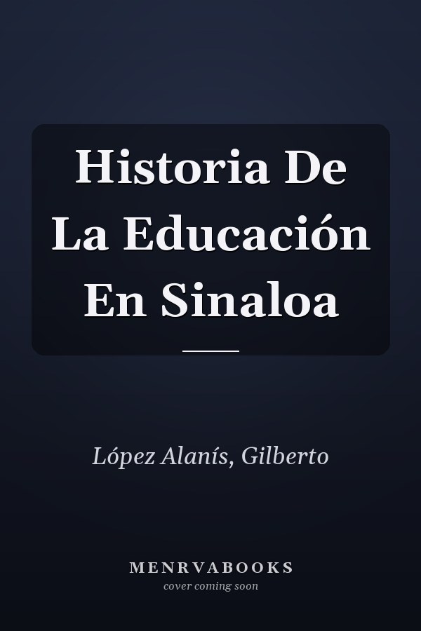 Historia De La Educación En Sinaloa