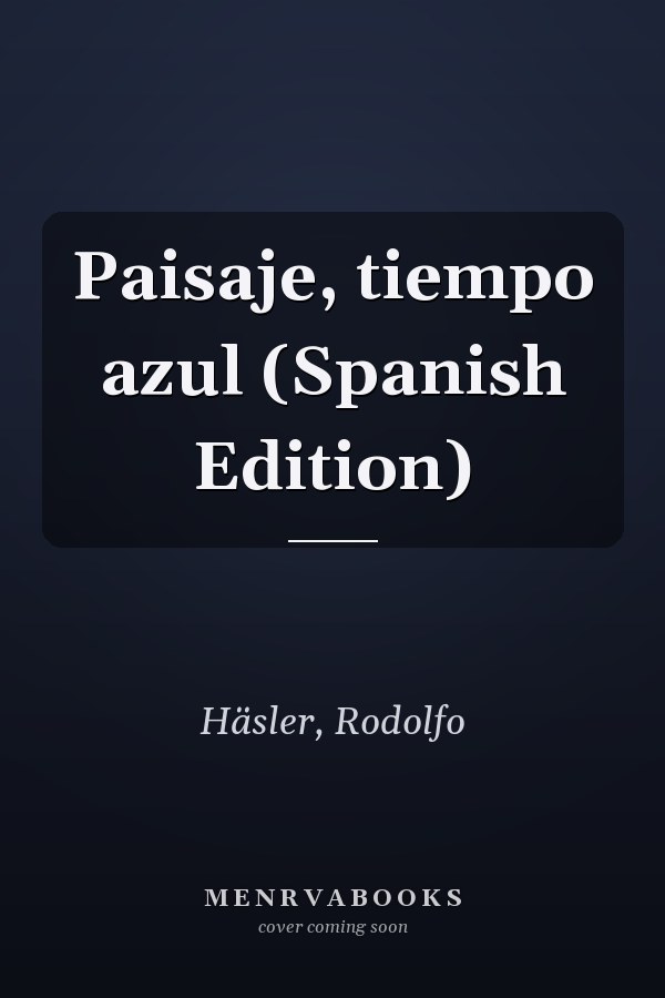 Paisaje, tiempo azul (Spanish Edition)