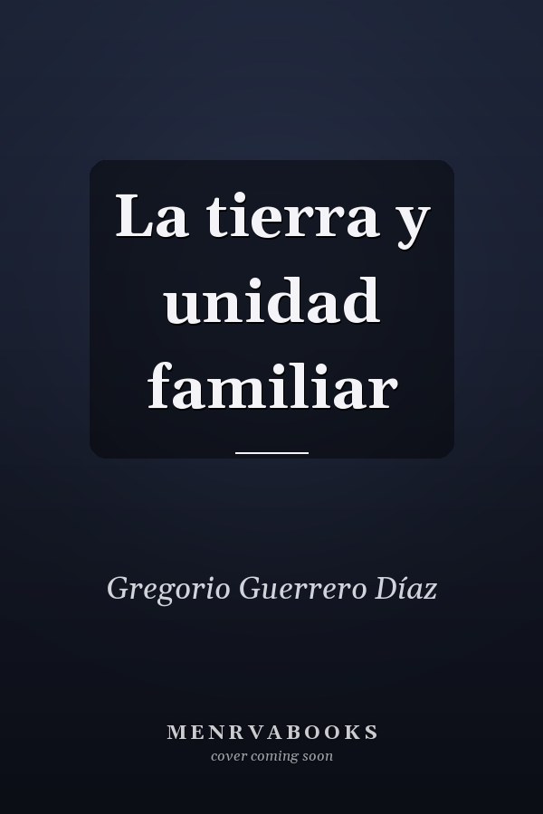 La tierra y unidad familiar