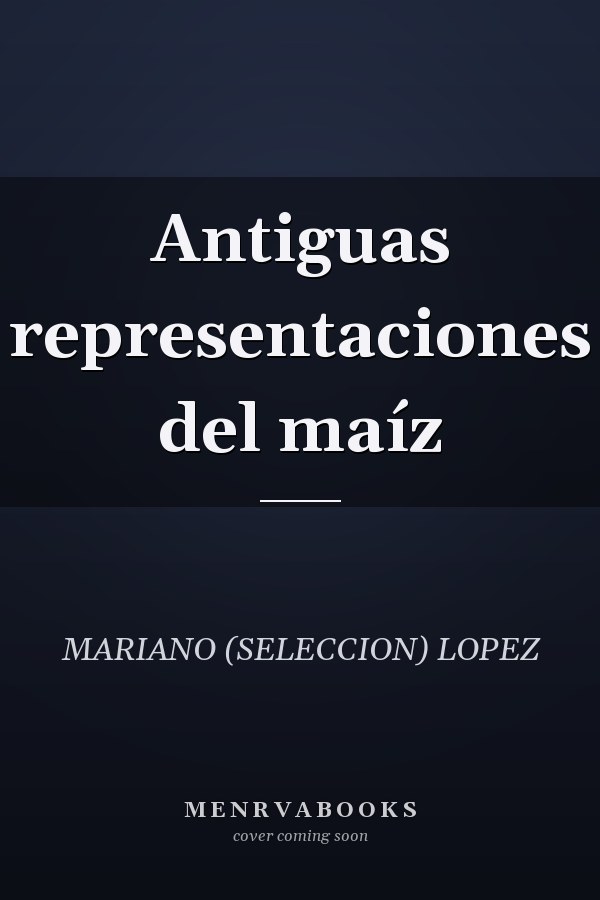 Antiguas representaciones del maíz