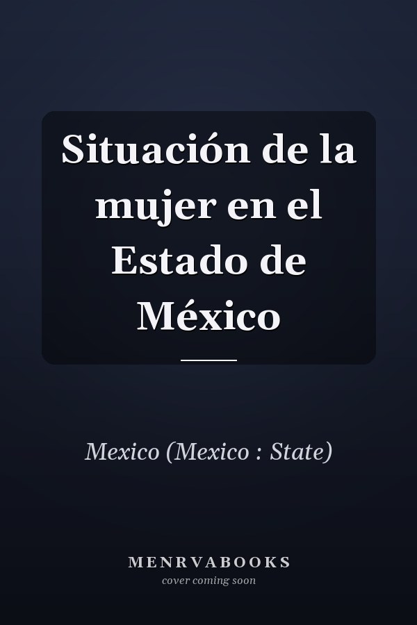 Situación de la mujer en el Estado de México