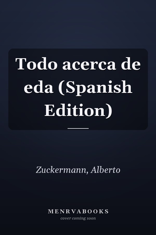 Todo acerca de eda (Spanish Edition)