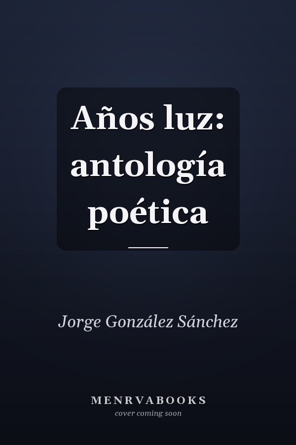 Años luz: antología poética