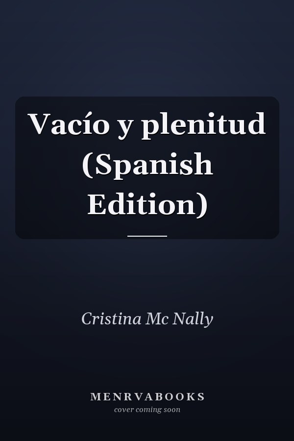 Vacío y plenitud (Spanish Edition)