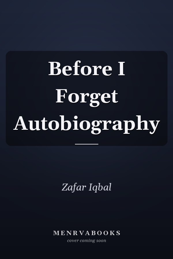 Before I Forget Autobiography