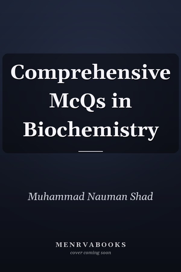 Comprehensive McQs in Biochemistry