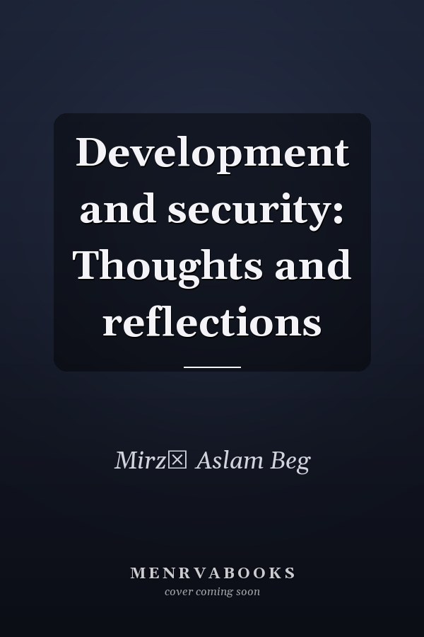 Development and security: Thoughts and reflections