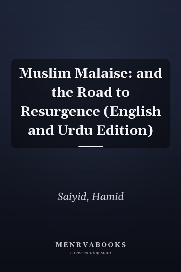Muslim Malaise: and the Road to Resurgence (English and Urdu Edition)