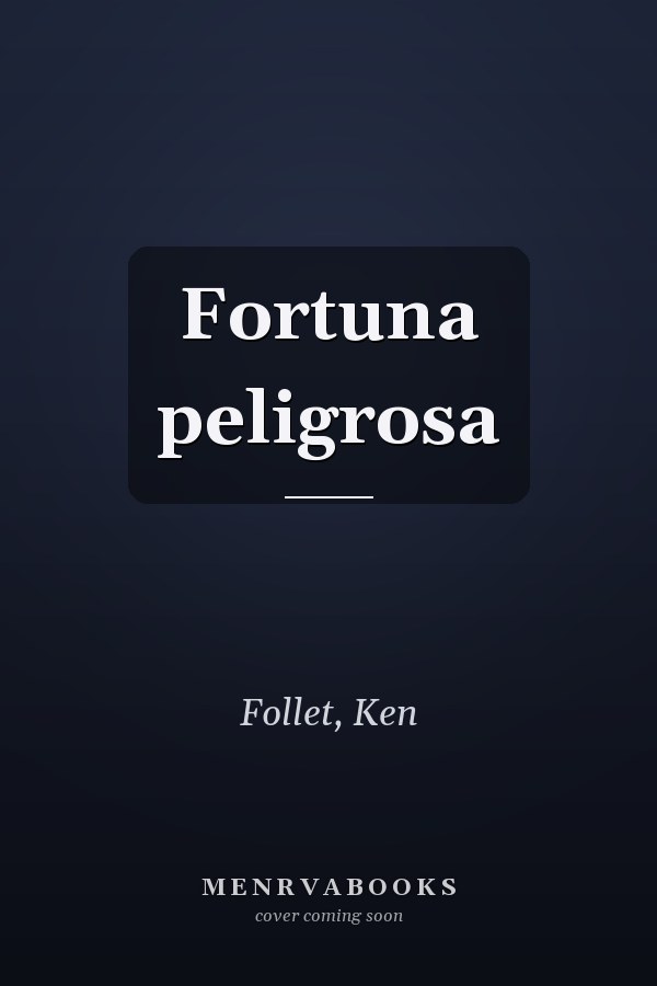 Fortuna peligrosa