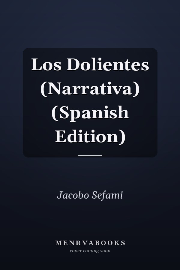 Los Dolientes (Narrativa) (Spanish Edition)