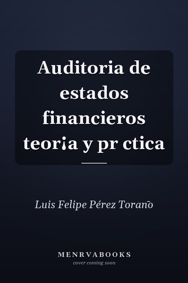 Auditoria de estados financieros teor¡a y pr ctica