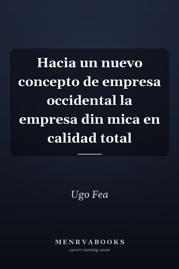 Hacia un nuevo concepto de empresa occidental la empresa din mica en calidad total