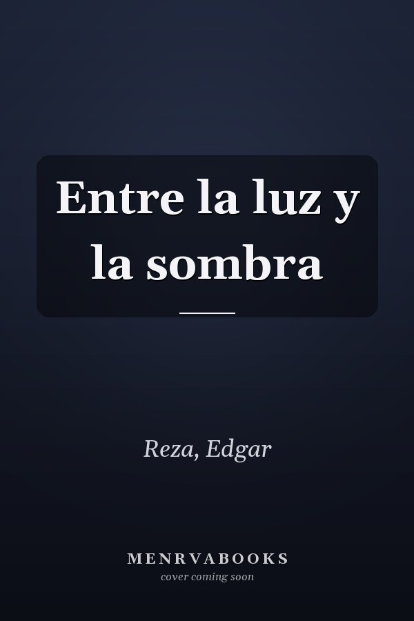 Entre la luz y la sombra
