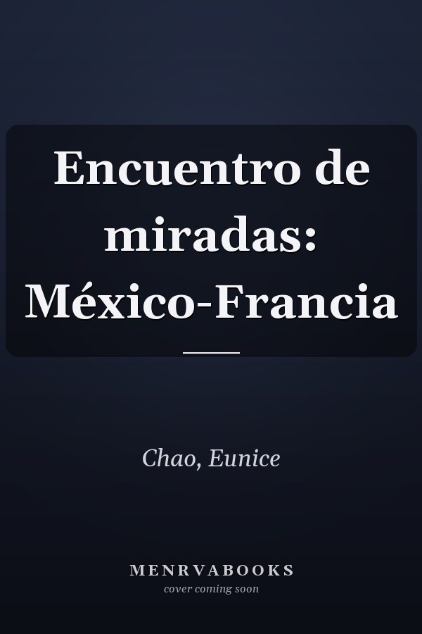 Encuentro de miradas: México-Francia