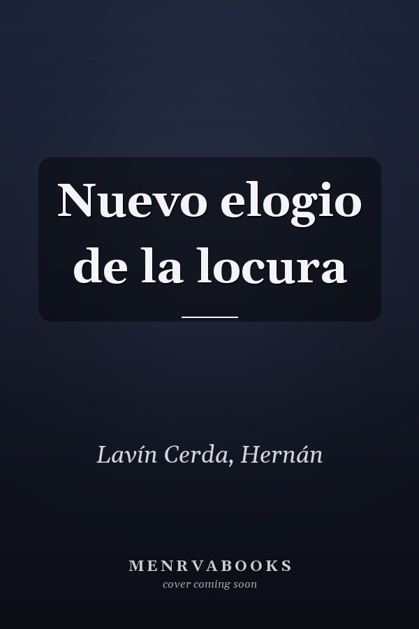 Nuevo elogio de la locura