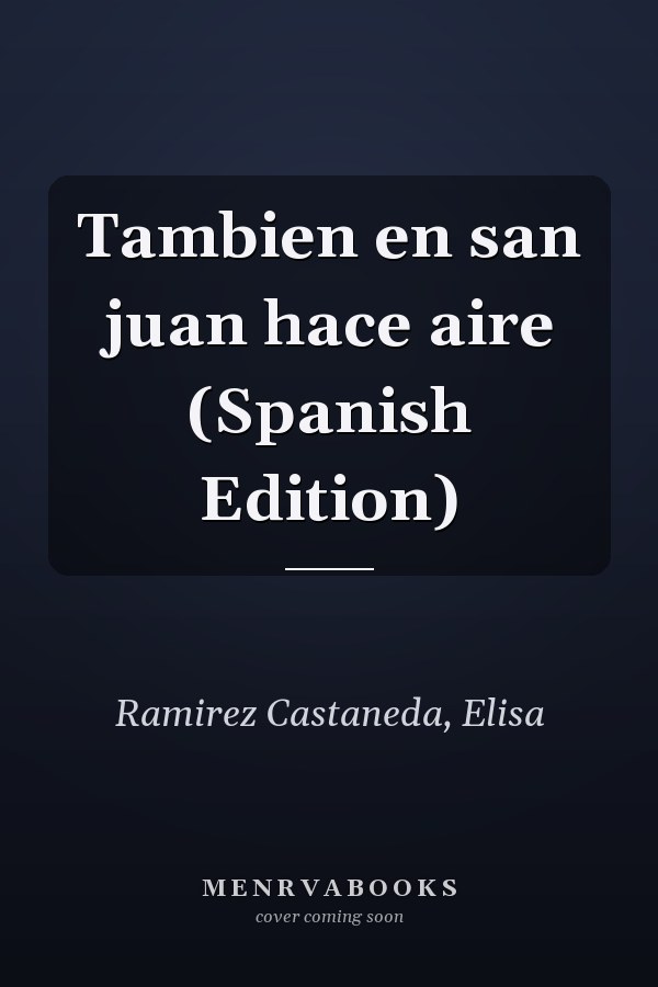 Tambien en san juan hace aire (Spanish Edition)