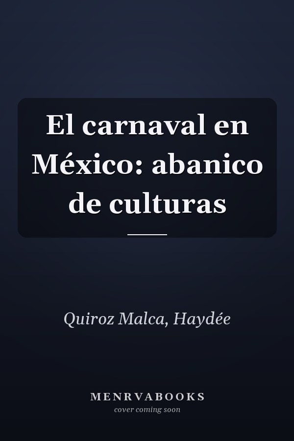 El carnaval en México: abanico de culturas