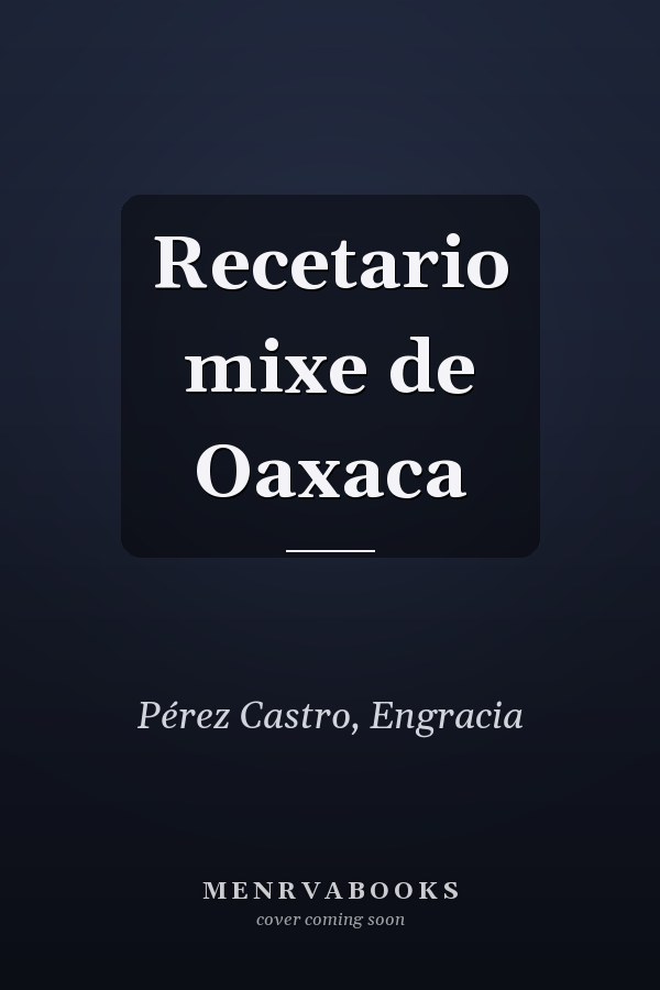 Recetario mixe de Oaxaca