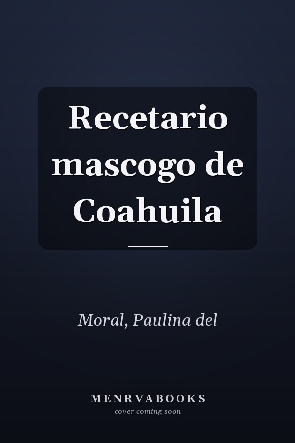 Recetario mascogo de Coahuila