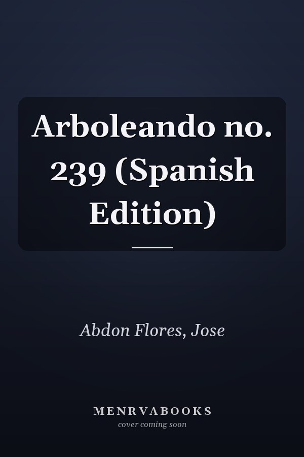 Arboleando no. 239 (Spanish Edition)