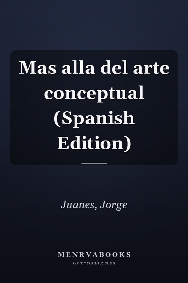 Mas alla del arte conceptual (Spanish Edition)