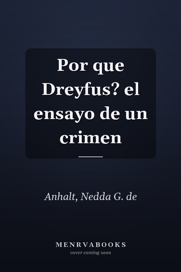 Por que Dreyfus? el ensayo de un crimen