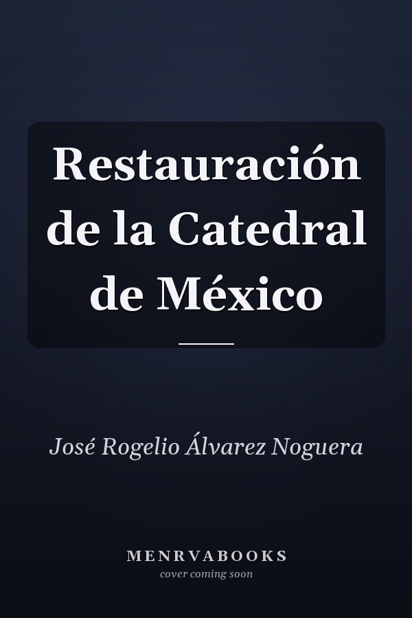 Restauración de la Catedral de México