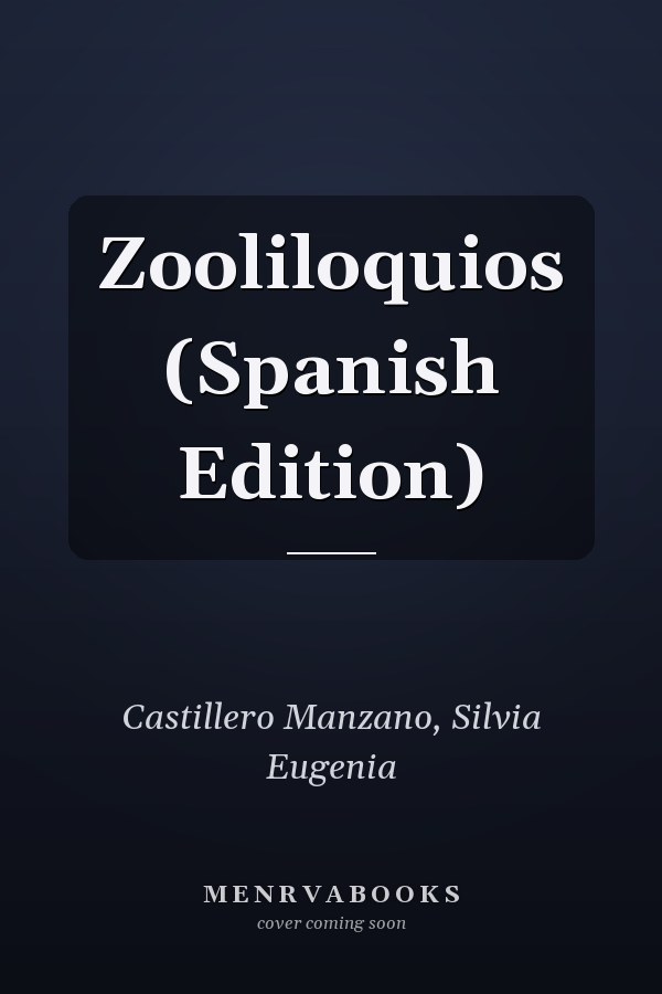Zooliloquios (Spanish Edition)