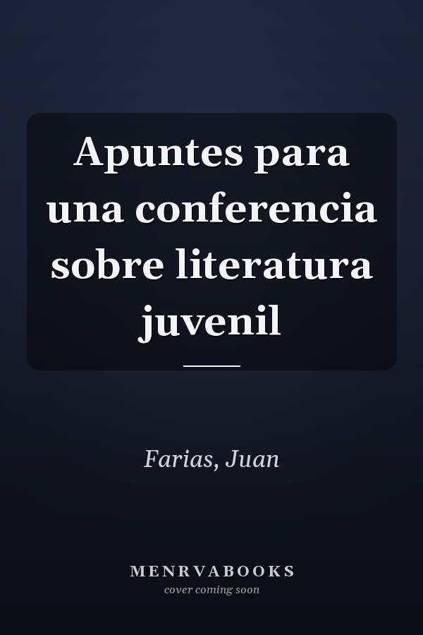 Apuntes para una conferencia sobre literatura juvenil