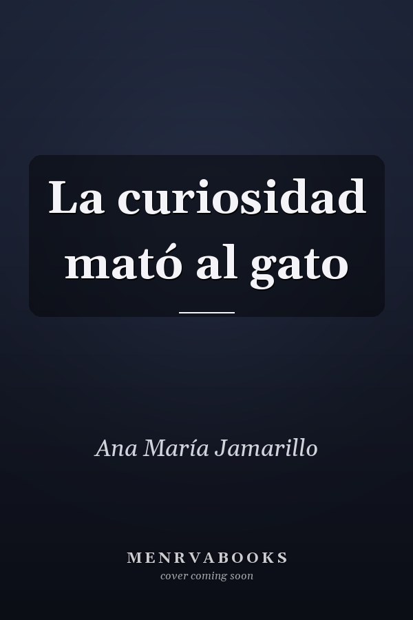 La curiosidad mató al gato