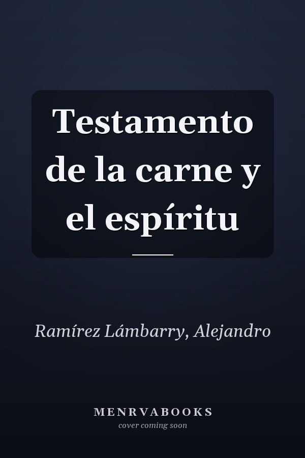 Testamento de la carne y el espíritu