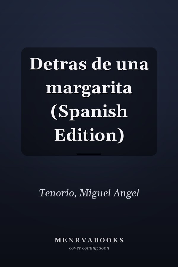 Detras de una margarita (Spanish Edition)