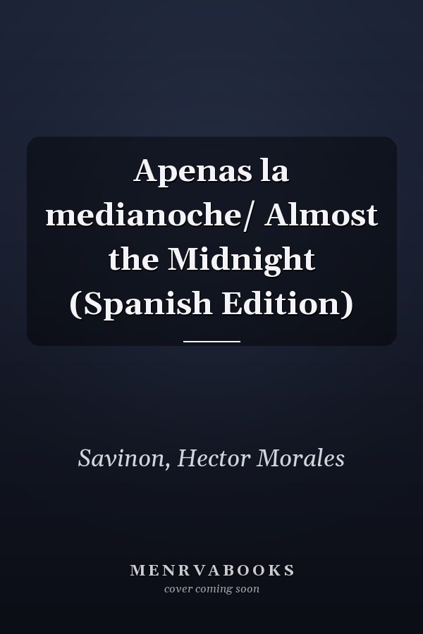 Apenas la medianoche/ Almost the Midnight (Spanish Edition)