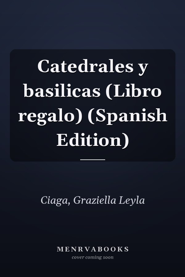 Catedrales y basilicas (Libro regalo) (Spanish Edition)