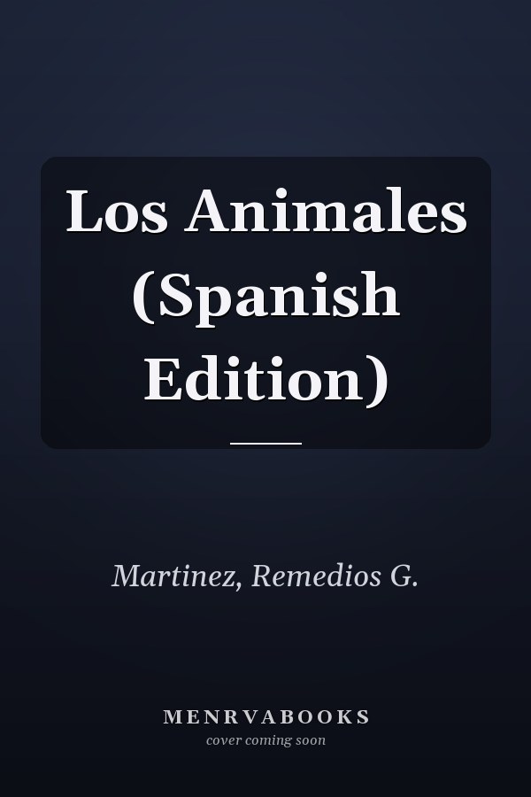 Los Animales (Spanish Edition)