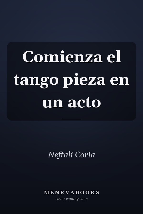 Comienza el tango pieza en un acto