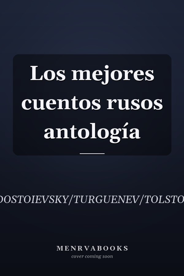 Los mejores cuentos rusos antología