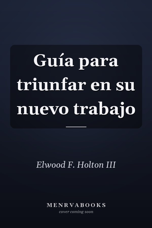 Guía para triunfar en su nuevo trabajo