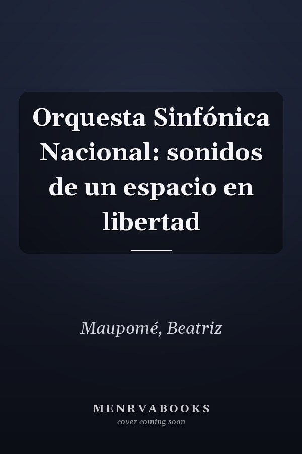 Orquesta Sinfónica Nacional: sonidos de un espacio en libertad