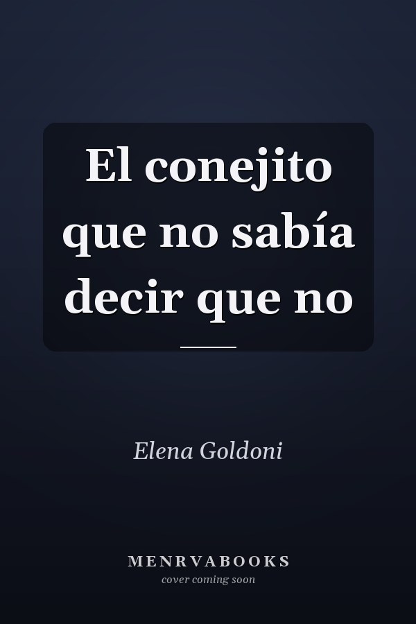 El conejito que no sabía decir que no