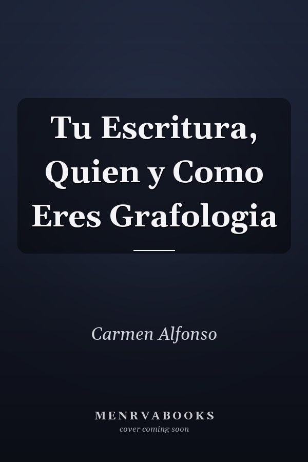 Tu Escritura, Quien y Como Eres Grafologia