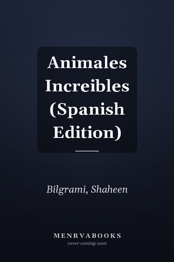 Animales Increibles (Spanish Edition)