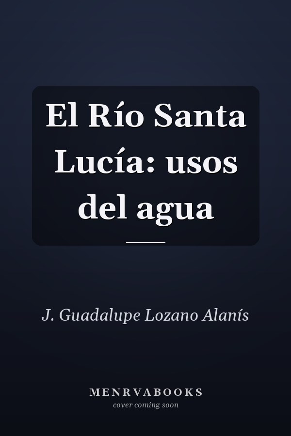 El Río Santa Lucía: usos del agua