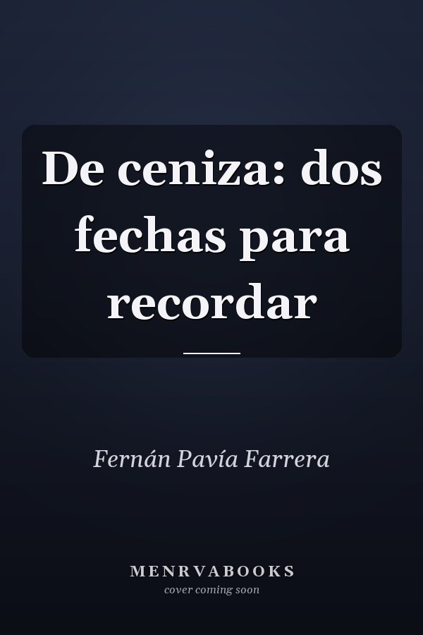 De ceniza: dos fechas para recordar